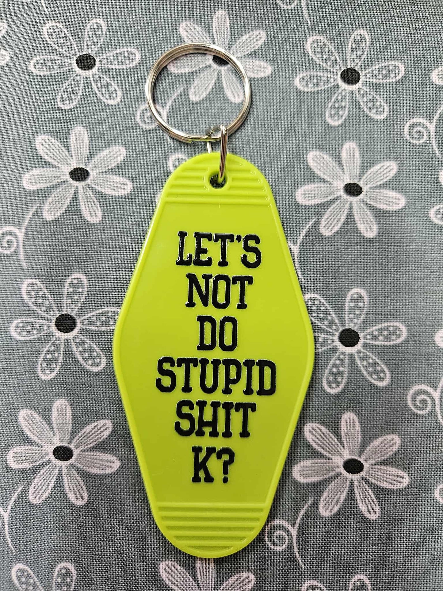 Retro Motel Keychain: Let's Not Do Stupid Shit K? - Joyfully Unique Things