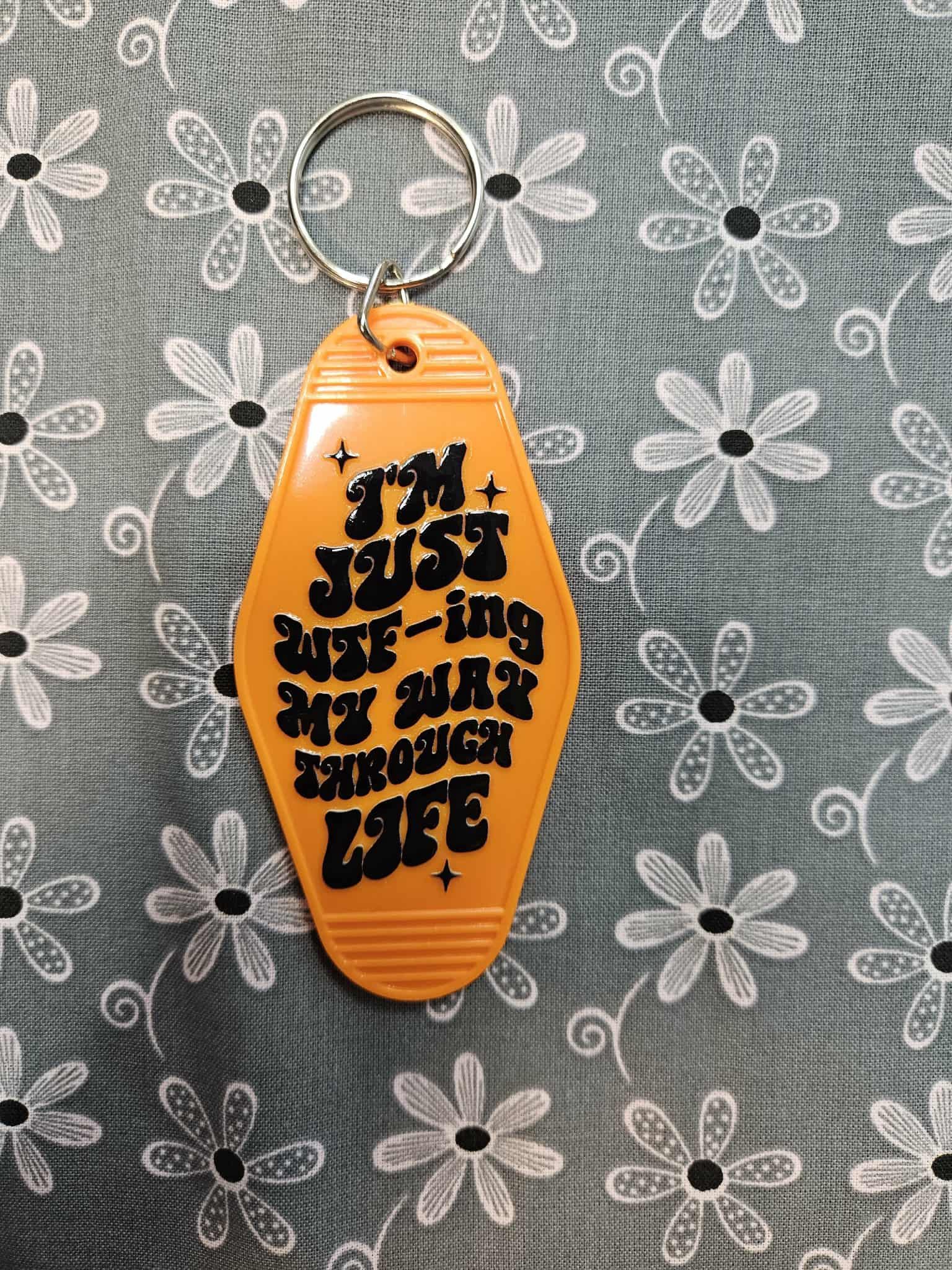 Retro Motel Keychain: I'm Just WTF - ing My Way Through Life - Joyfully Unique