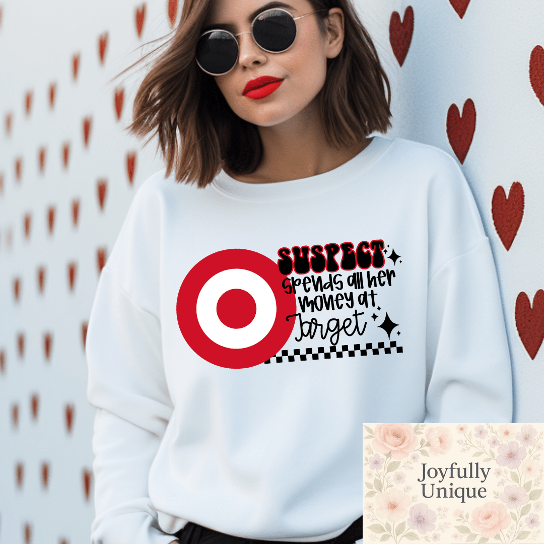 Short Sleeve T-Shirt Suspect Spends All Her Money At Target - Joyfully Unique