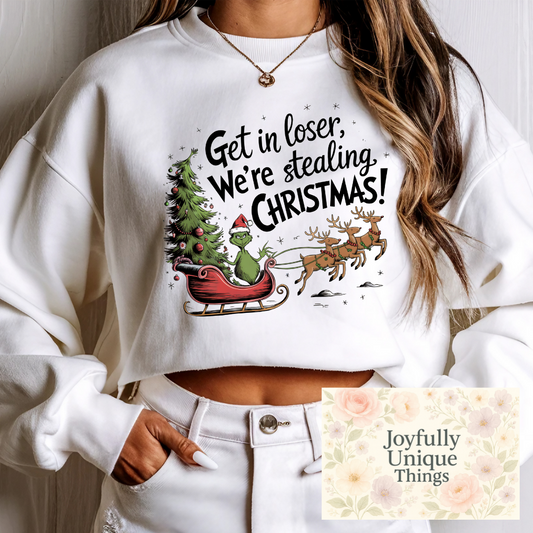 Short Sleeve T-Shirt Get In Losers We're Stealing Christmas Grinch Green Man Santa Sleigh With Reindeer