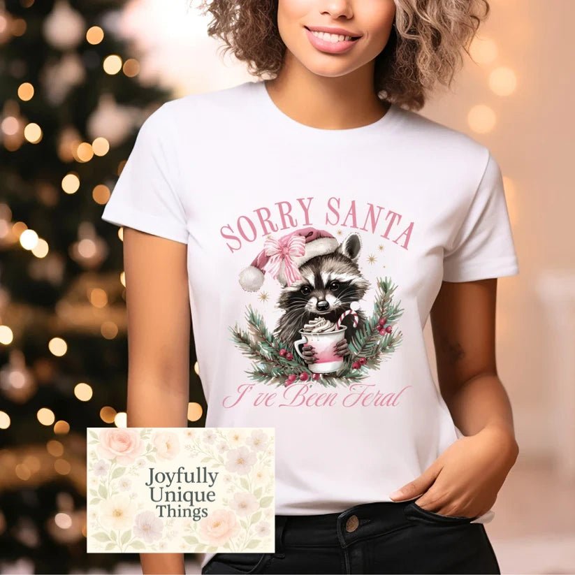 Short Sleeve T-Shirt Christmas Pink Feral Santa Raccoon Sorry Santa I've Been Feral - Joyfully Unique Things