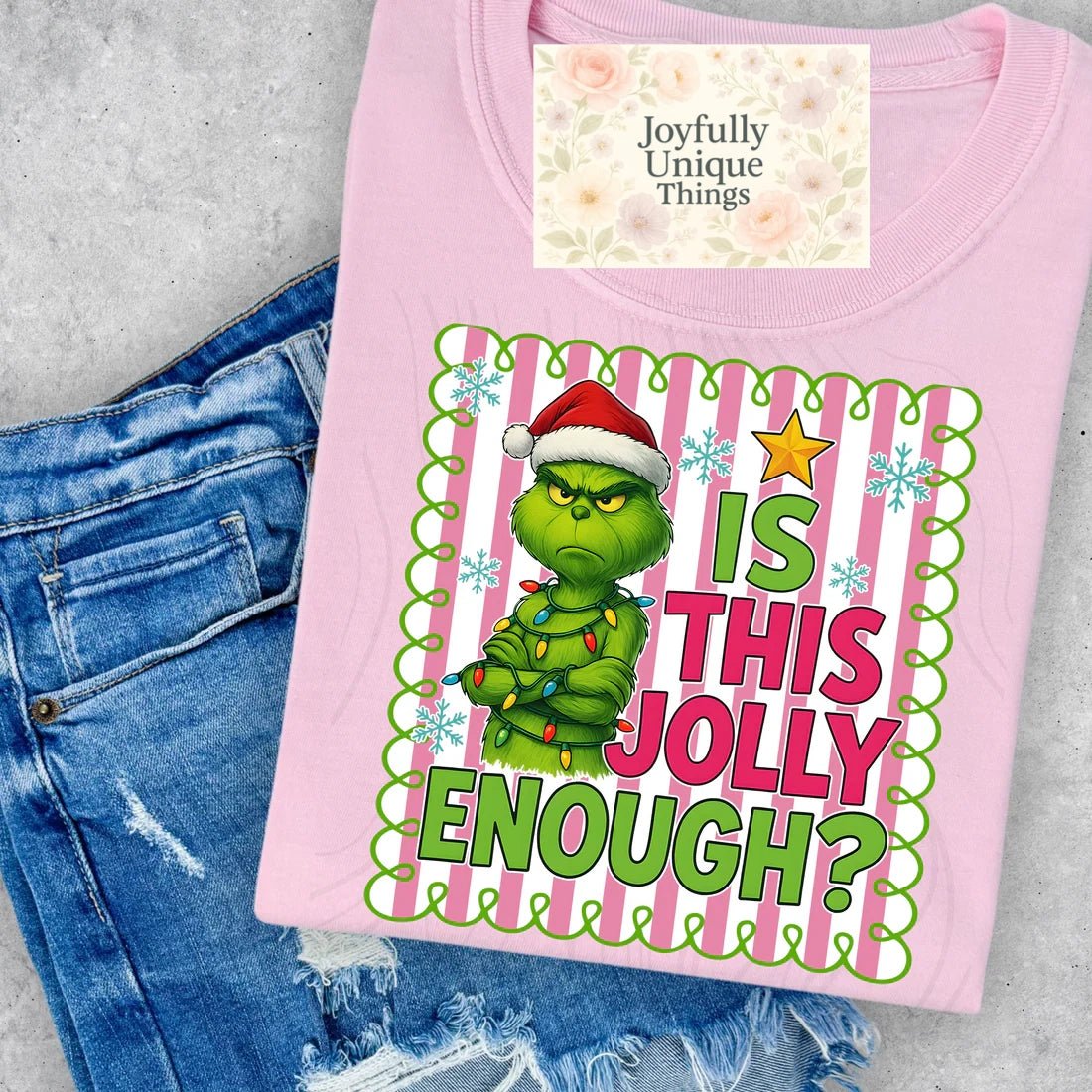 Short Sleeve T-Shirt Christmas Grinch Gman Is This Jolly Enough? - Joyfully Unique Things