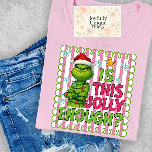 Short Sleeve T-Shirt Christmas Grinch Gman Is This Jolly Enough? - Joyfully Unique Things