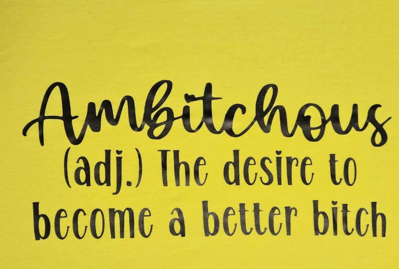 Short Sleeve Snarky Funny Ambitchous (adj) The Desire To Be A Better Bitch Concert T-Shirt  XL