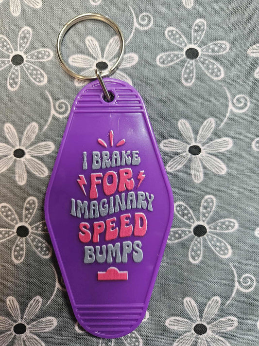 Retro Motel Keychain: I Brake For Imaginary Speed Bumps - Joyfully Unique
