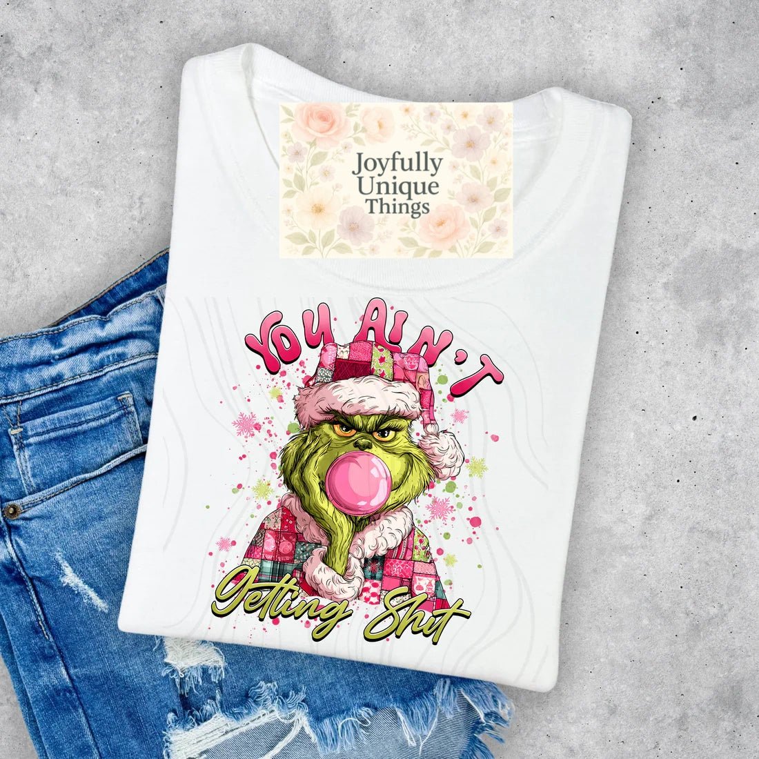 Short Sleeve T-Shirt Christmas Pink Patchwork Santa Hat Grinch Gman You Ain't Getting Shit - Joyfully Unique Things