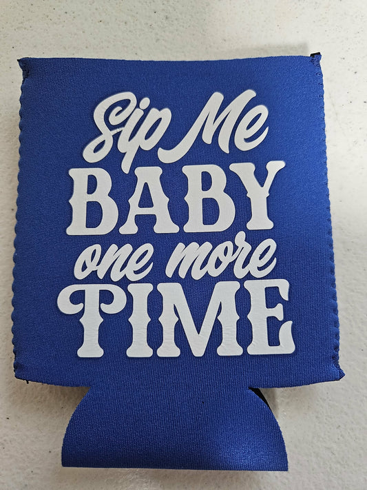 Sip Me Baby One More Time Koozie Blue & White - Joyfully Unique Things