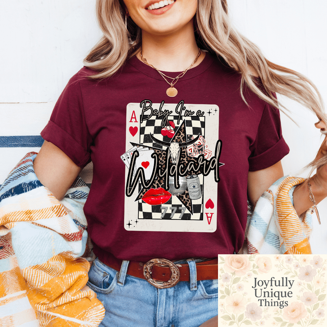 Short Sleeve T-Shirt: Baby I'm A Wild Card - Joyfully Unique Things