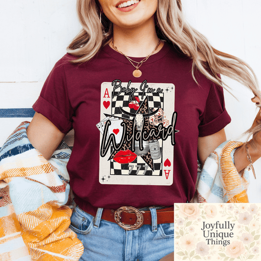 Short Sleeve T-Shirt: Baby I'm A Wild Card - Joyfully Unique Things