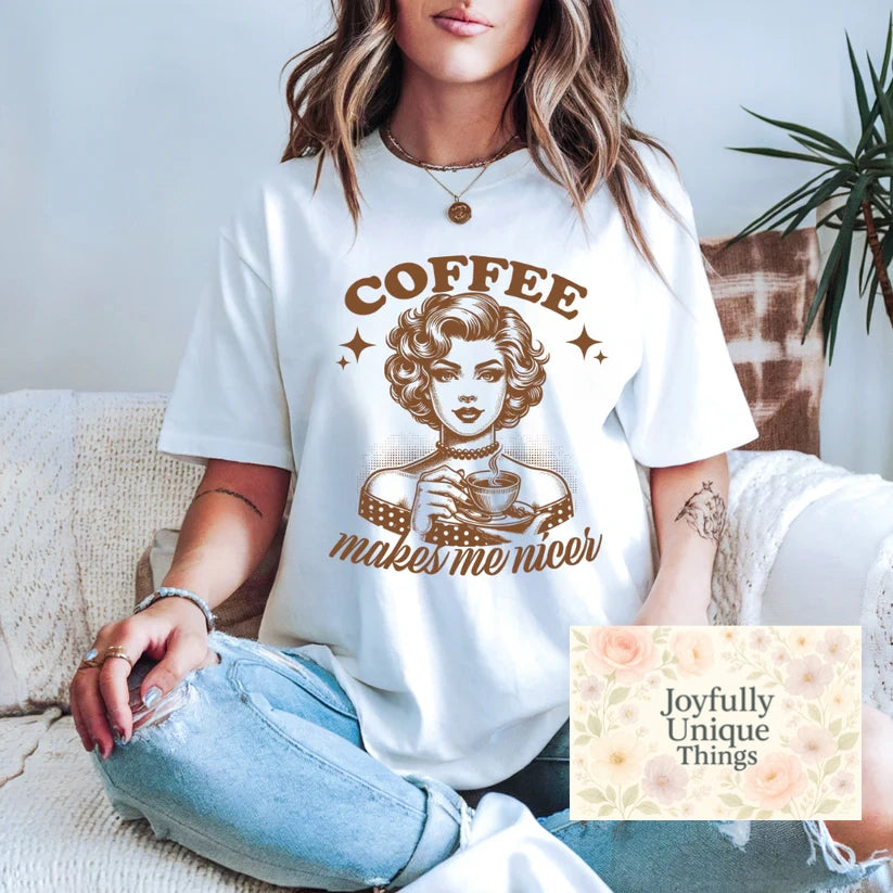 Short Sleeve T-Shirt: Coffee Makes Me Nicer Vintage Pinup Girl