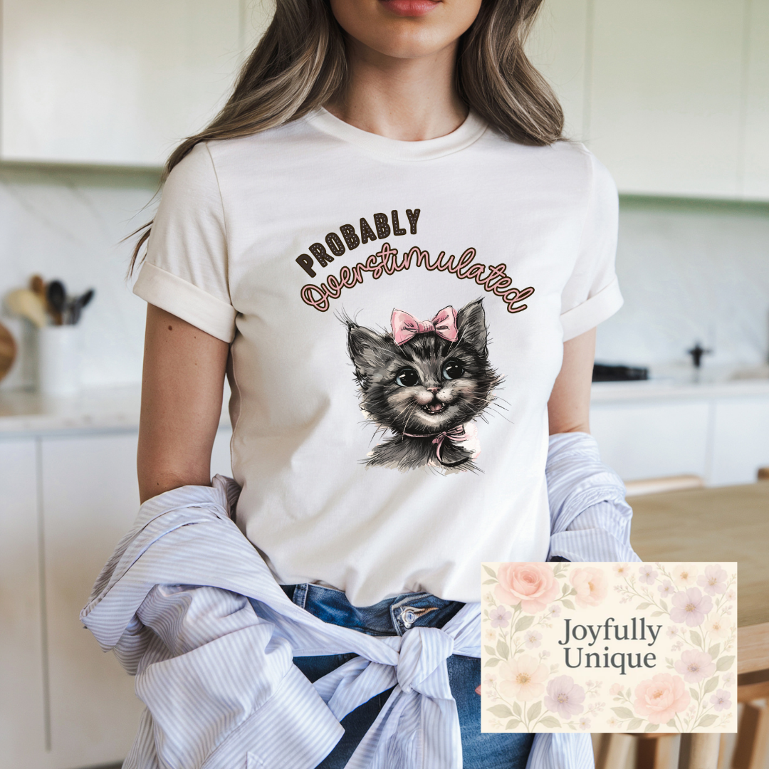 Short Sleeve T-Shirt  Probably Overstimulated