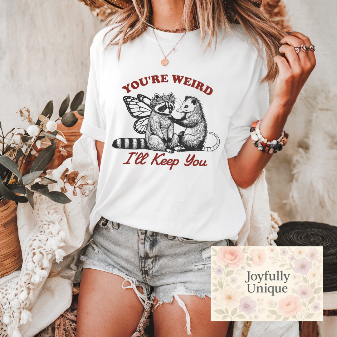 Short Sleeve T-Shirt Your Weird I'll Keep You