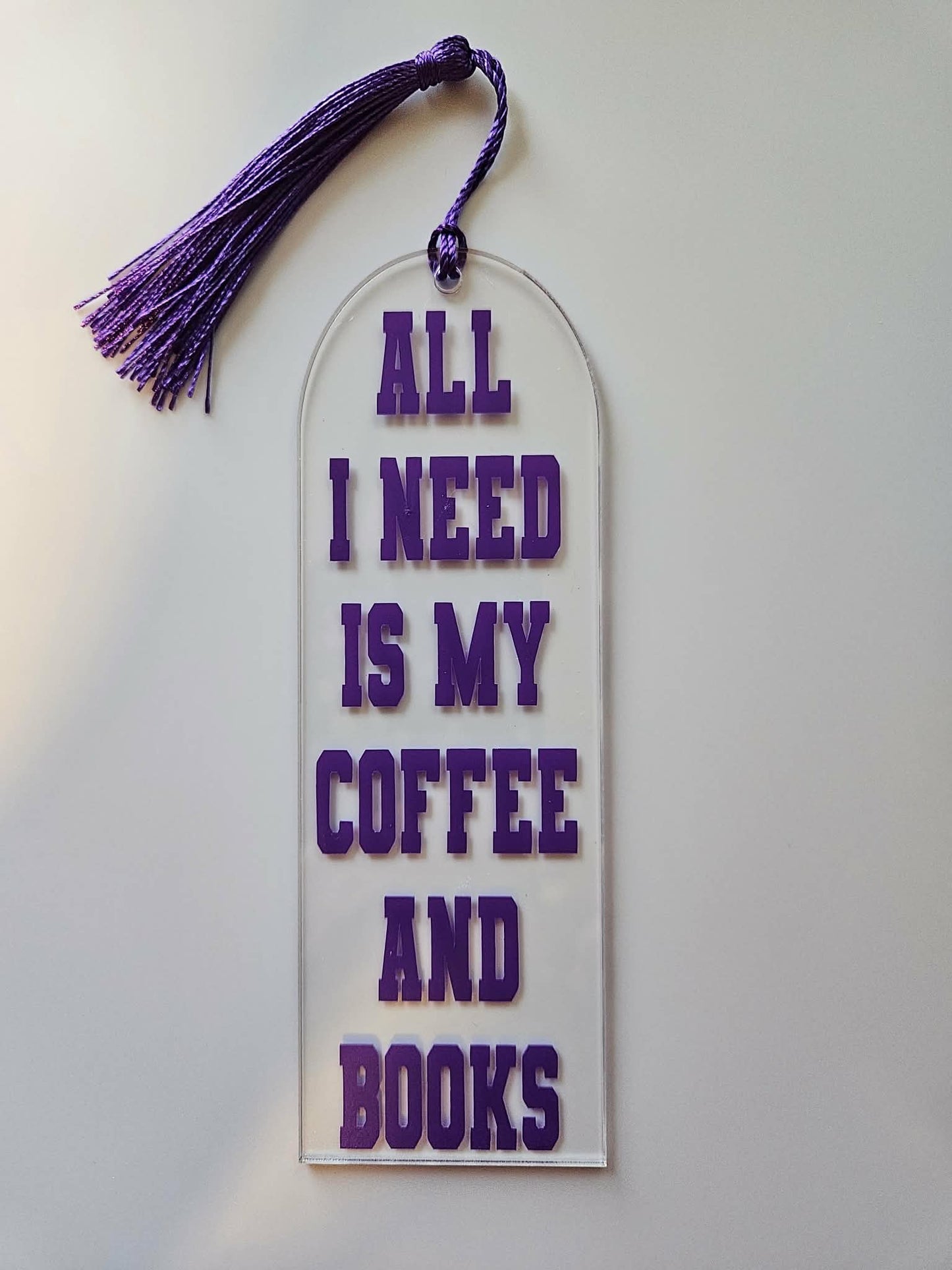 All I Need Is My Coffee And Books Clear Acrylic Bookmark - Joyfully Unique Things