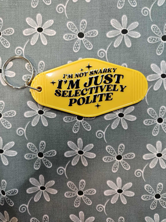 Retro Motel Keychain: I'm Not Snarky I'm Just Selectively Polite - Joyfully Unique