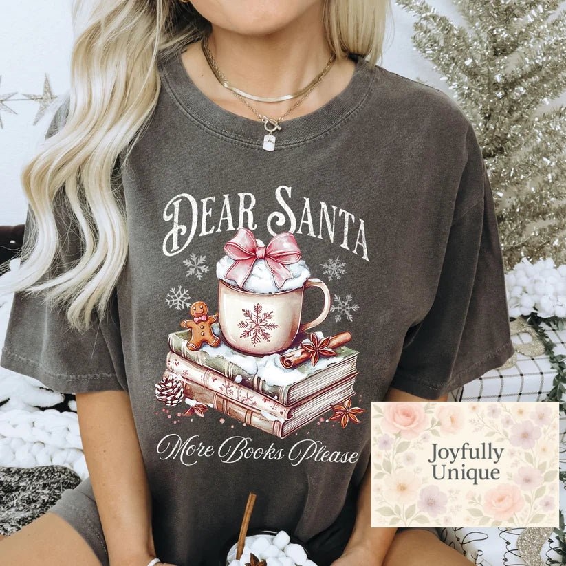 Short Sleeve T-Shirt Dear Santa More Books Please - Joyfully Unique