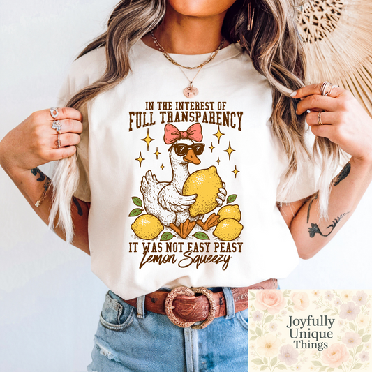Short Sleeve Funny Goose T-Shirt In The Interest Of Full Transparency It Was Not Easy Peasy Lemon Squeezy