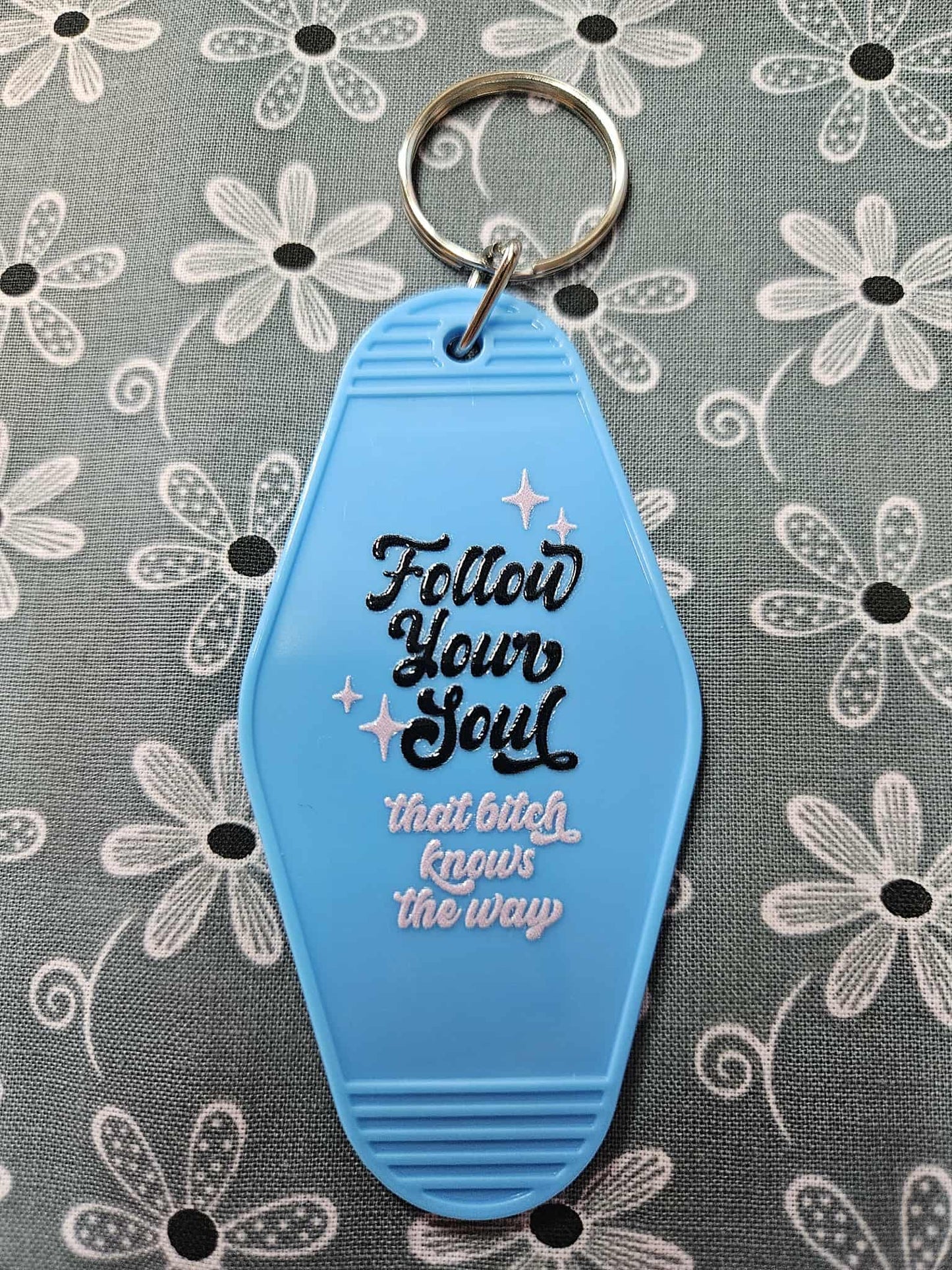Retro Motel Keychain: Follow Your Soul That Bitch Knows Her Way
