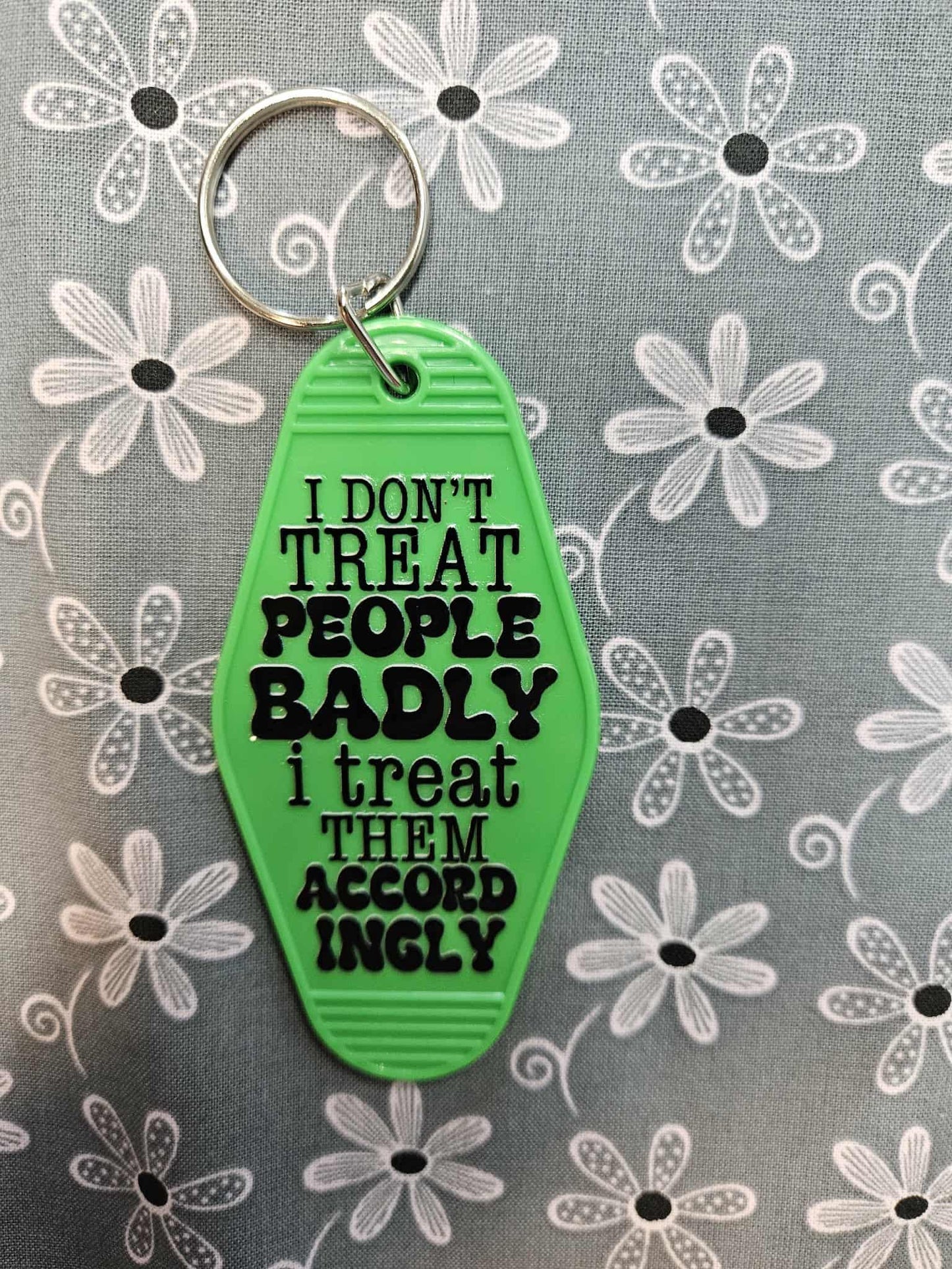 Retro Motel Keychain: I Dont Treat People Badly - Joyfully Unique