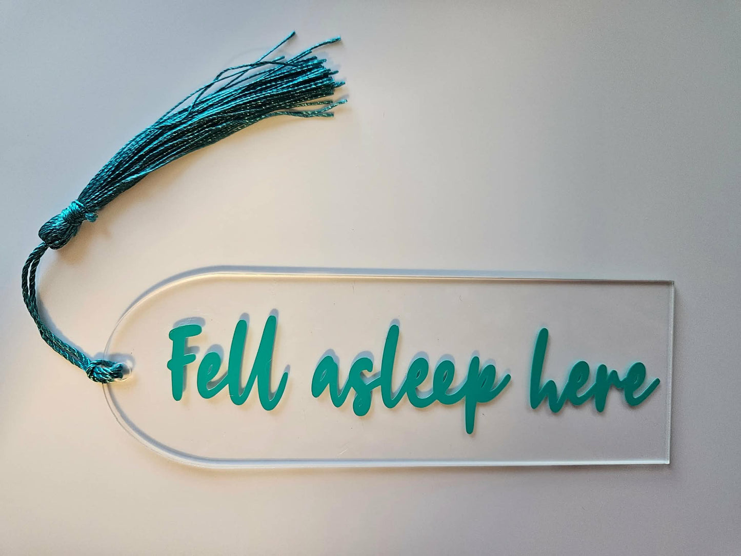Fell Asleep Here Clear Acrylic Bookmark - Joyfully Unique Things