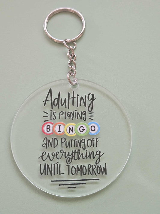 Clear Acrylic 3" Round Keychain With UV DTF Sticker Adulting Is Playing Bingo & Putting Everything Off Until Tomorrow - Joyfully Unique Things