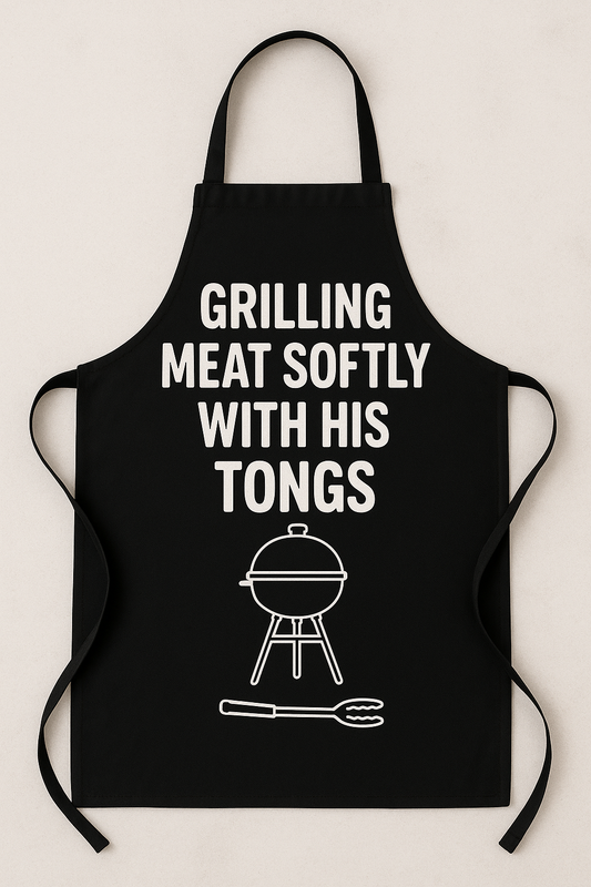 Unisex Funny Saying Apron: Grill With The Words Grilling Meat Softly With His Tongs