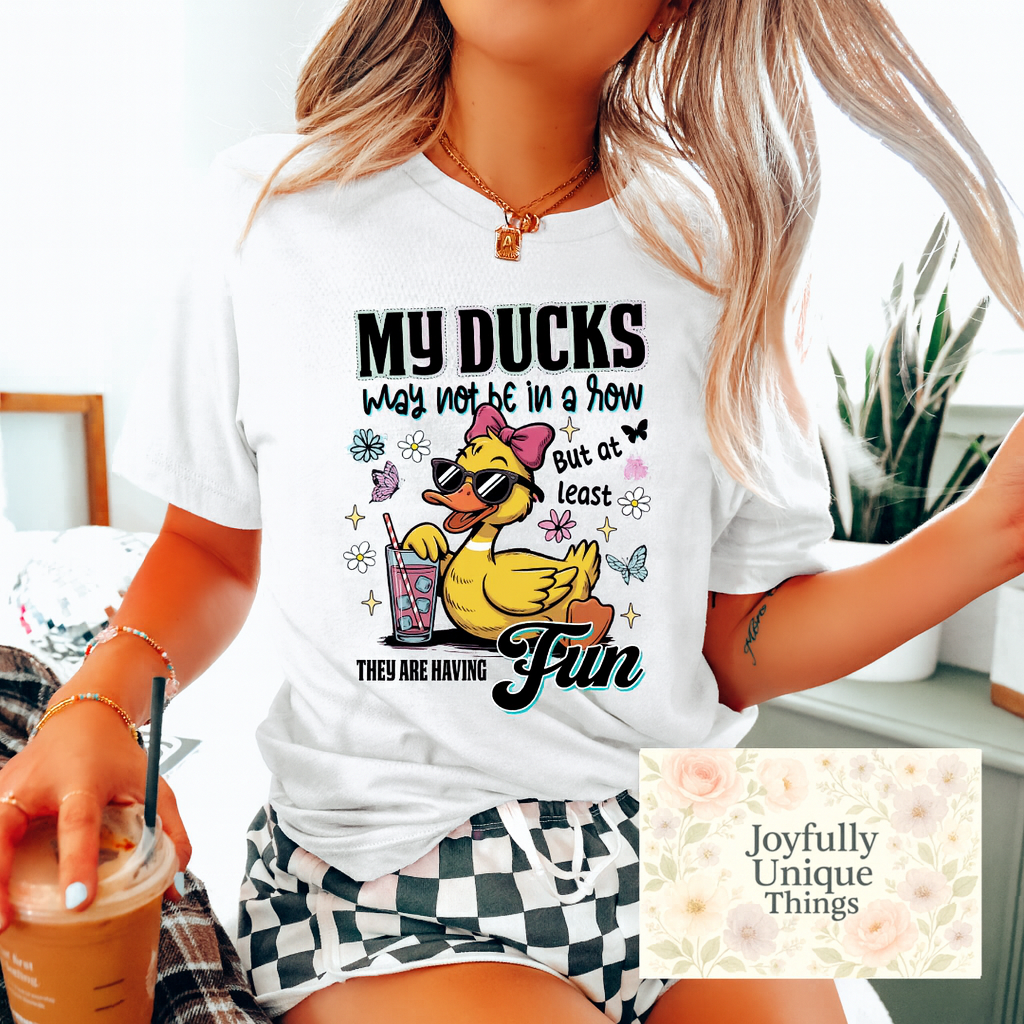 Short Sleeve Funny Duck T-Shirt My Ducks May Not be In A Row But At Least They Are Having Fun