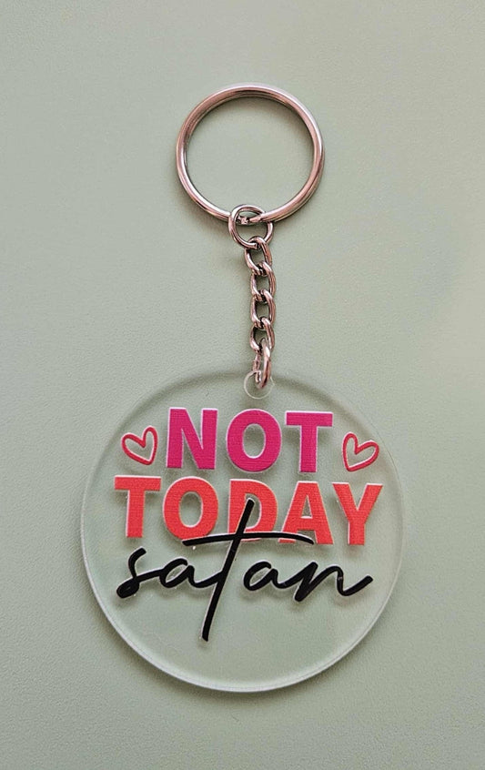 Clear Acrylic 2.5" Round Keychain With UV DTF Sticker Not Today Satan - Joyfully Unique Things