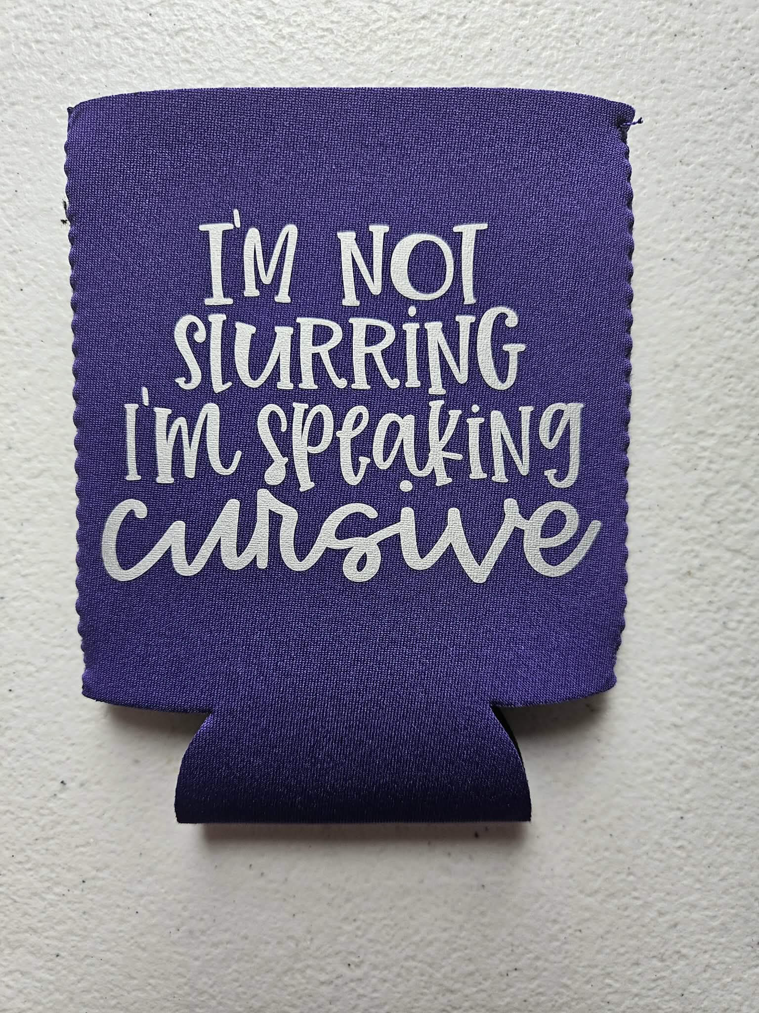 I'm Not Slurring I'm Speaking Cursive Koozie Purple & Silver - Joyfully Unique Things