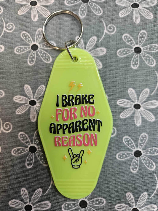 Retro Motel Keychain: I Brake For No Apparent Reason - Joyfully Unique