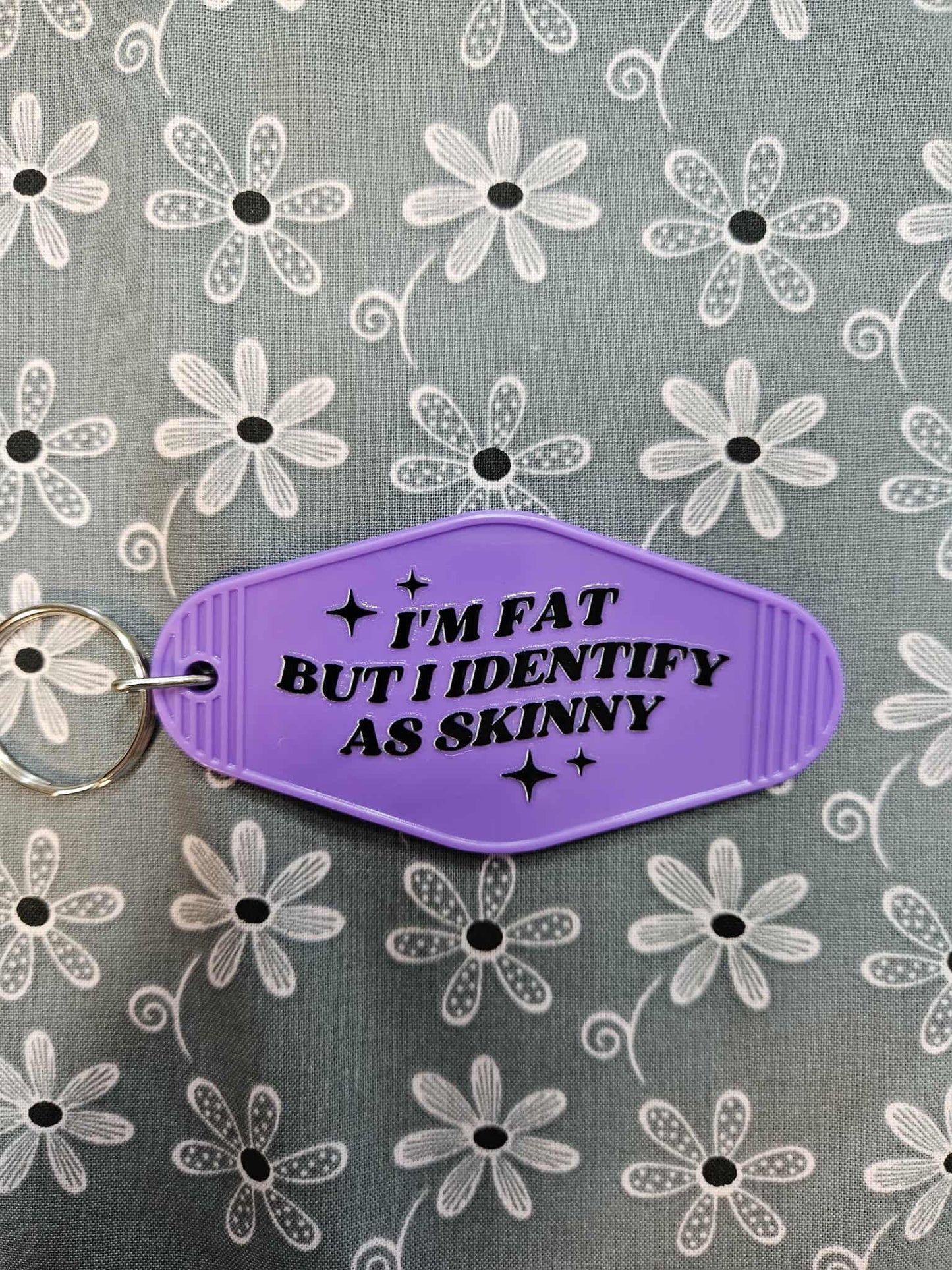 Retro Motel Keychain: I'm Fat But I Identify As Skinny