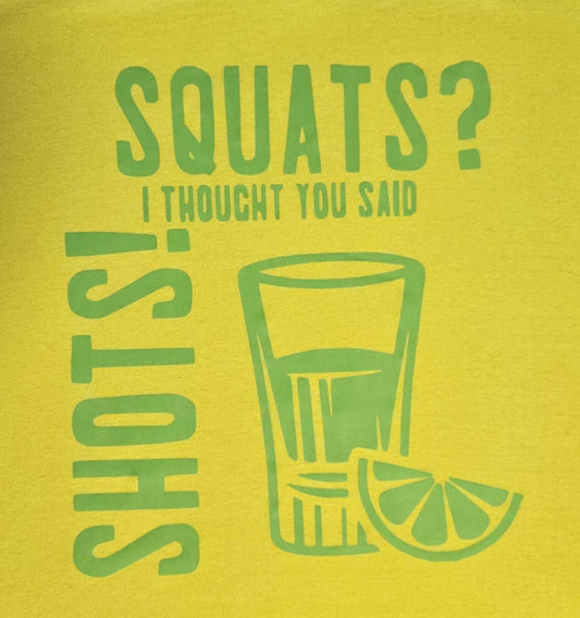 Short Sleeve Snarky Funny Squats? I Thought You Said Shots ! Concert T-Shirt  XL