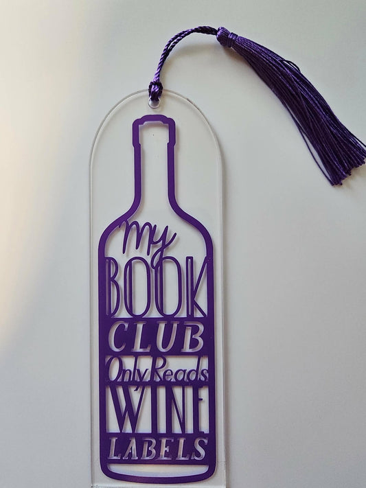 My Book Club Only Reads Wine Labels Clear Acrylic Bookmark - Joyfully Unique Things