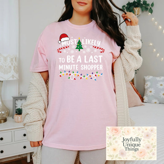 Short Sleeve T-Shirt Christmas Most Likely To Be A Last Minute Shopper