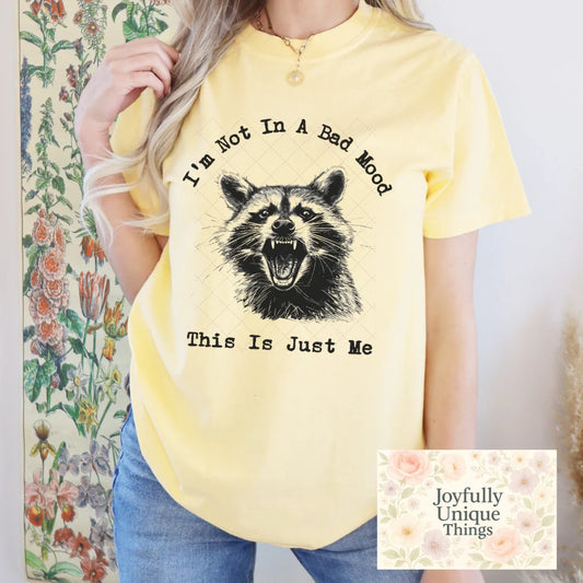 Short Sleeve T-Shirt Feral Raccoon Trash Panda I'm Not In A Bad Mood This Is Just Me